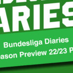 Bundesliga Diaries Season Preview 22/23 Pt. I